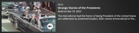 The UnXplained with William Shatner, Season 6, Episode 5: Strange Stories of the Presidents.