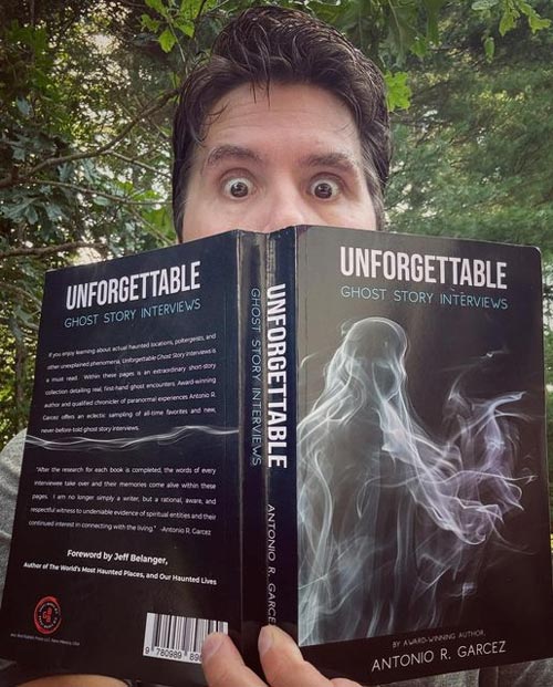 Jeff Belanger penned the foreword to Antonio R. Garcez's latest book: Unforgettable Ghost Story Interviews