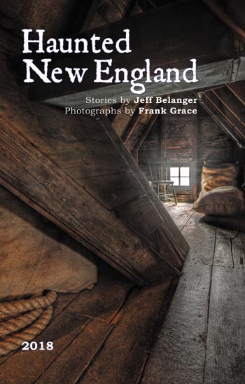 2018 Haunted New England calendar by Jeff Belanger and Frank Grace