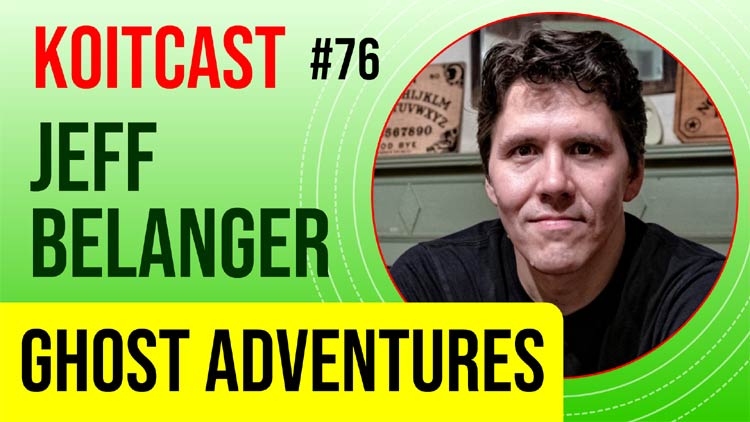 Koitcast with Jeff Belanger