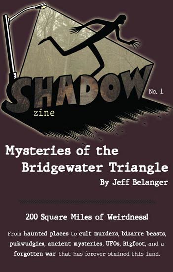 Shadow Zine 1 - Mysteries of the Bridgewater Triangle by Jeff Belanger