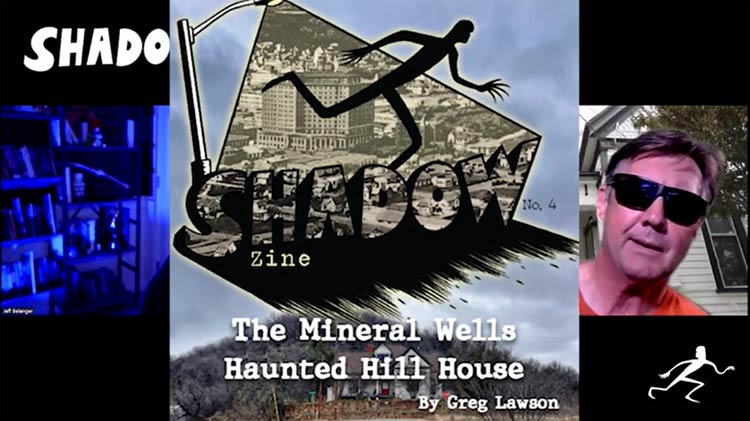 Behind the Zine 4 - The Mineral Wells, Texas, Haunted Hill House by Greg Lawson