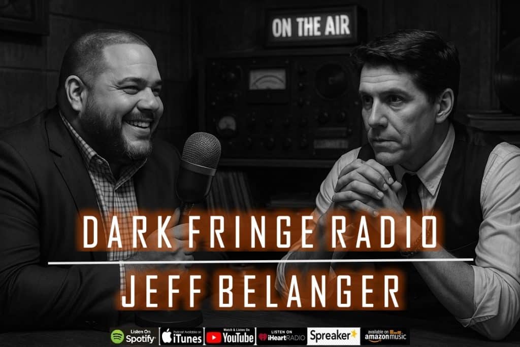Dark Fringe Radio with Jeff Belanger