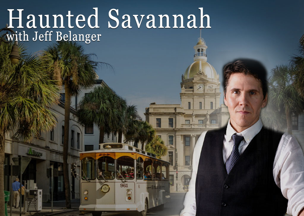 Haunted Savannah with Jeff Belanger - April 26 – 30, 2027