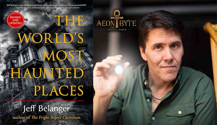 Aeon Byte Gnostic Radio: The World's Most Haunted Places