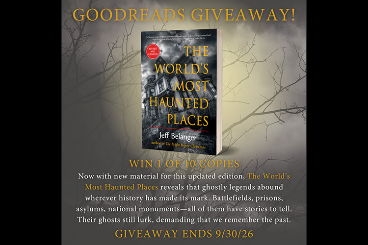 Goodreads: The World's Most Haunted Places Giveaway