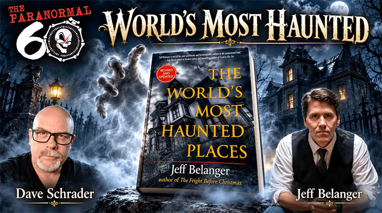 The Paranormal 60 with Dave Schrader